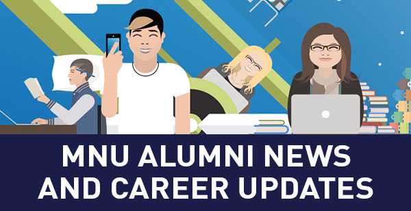 MNU Alumni News and Career Updates MNU Alumni News and Career Updates
